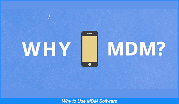 why to use MDM software