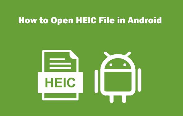 open heic file on android