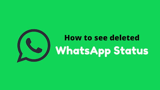see deleted status in whatsapp