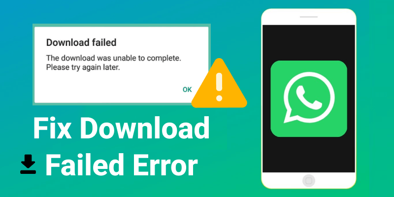 whatsapp download failed