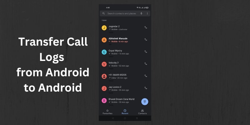 [3 Métodos] Cómo transferir registros de llamadas de Android a Android
