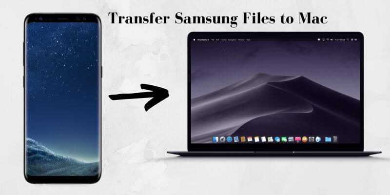 transfer files from mac to samsung phone