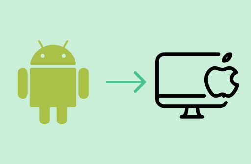 كيفية نقل الصور من Android إلى Mac: الدليل الكامل