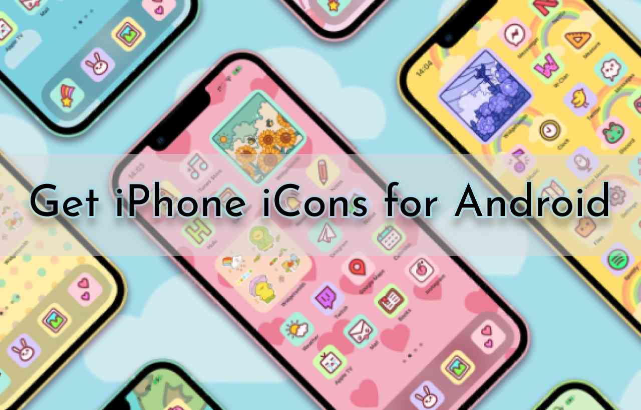 Cómo Conseguir iCons de iPhone para Android Fácilmente
