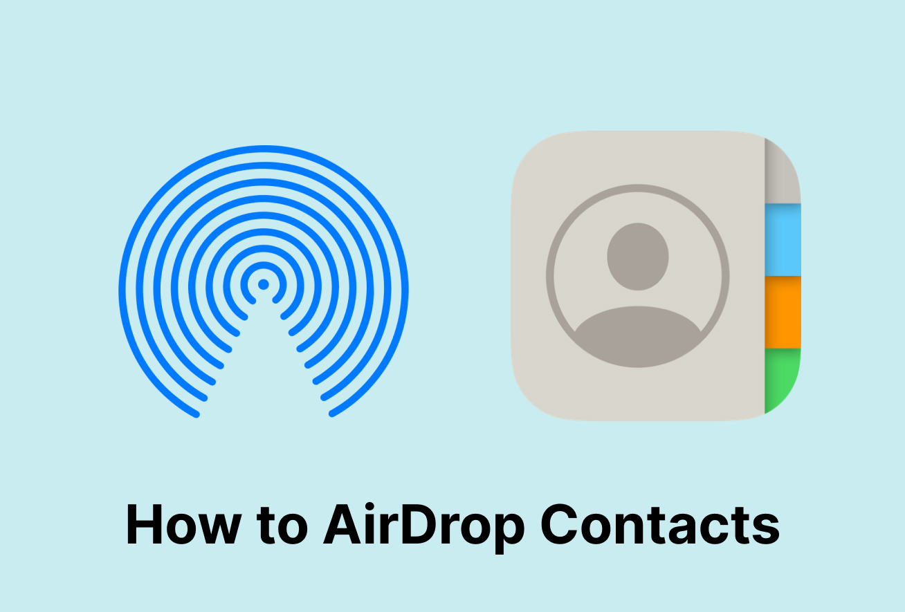 A Complete Guide on How to AirDrop Contacts Easily
