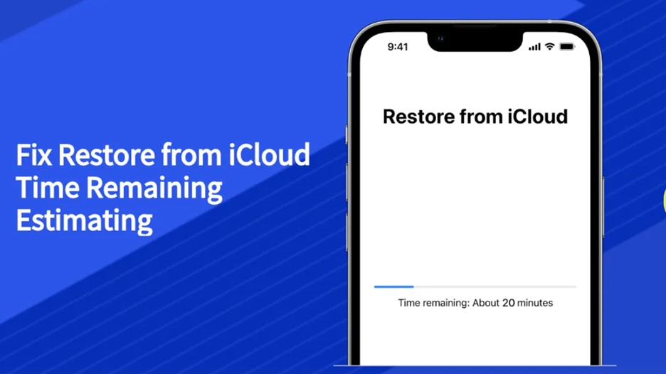 [Solved] iPhone Restore from iCloud Stuck on Time Remaining Estimating