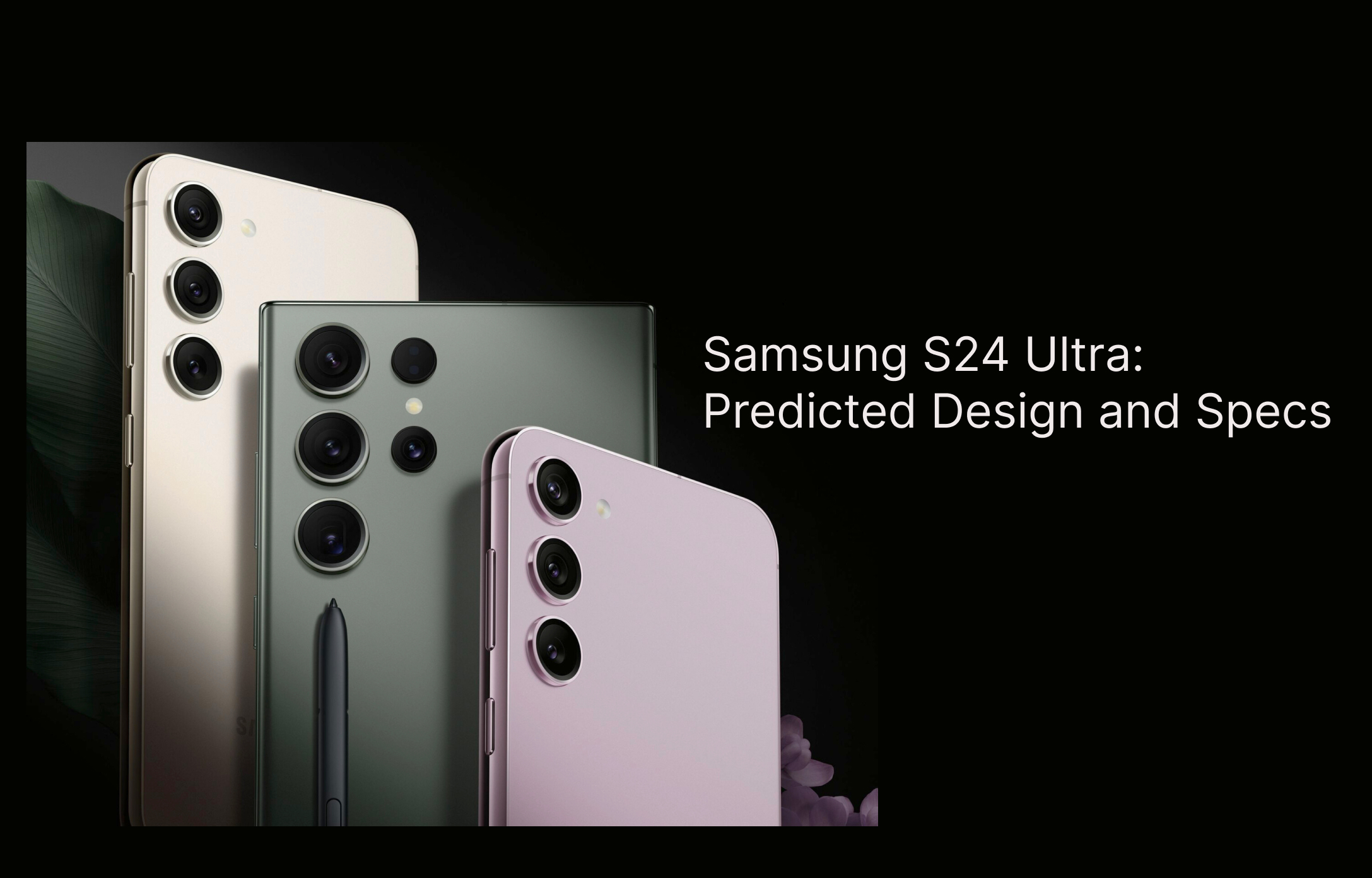 Samsung S24 Ultra Predictions