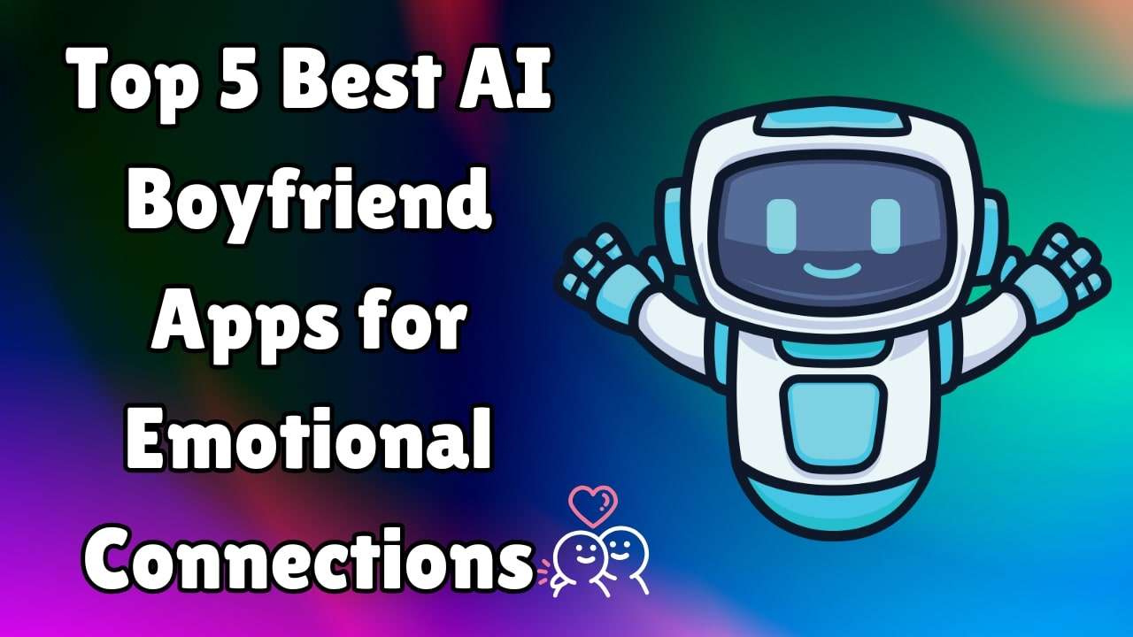 AI Boyfriend Apps: What to Expect and Which One’s Right for You