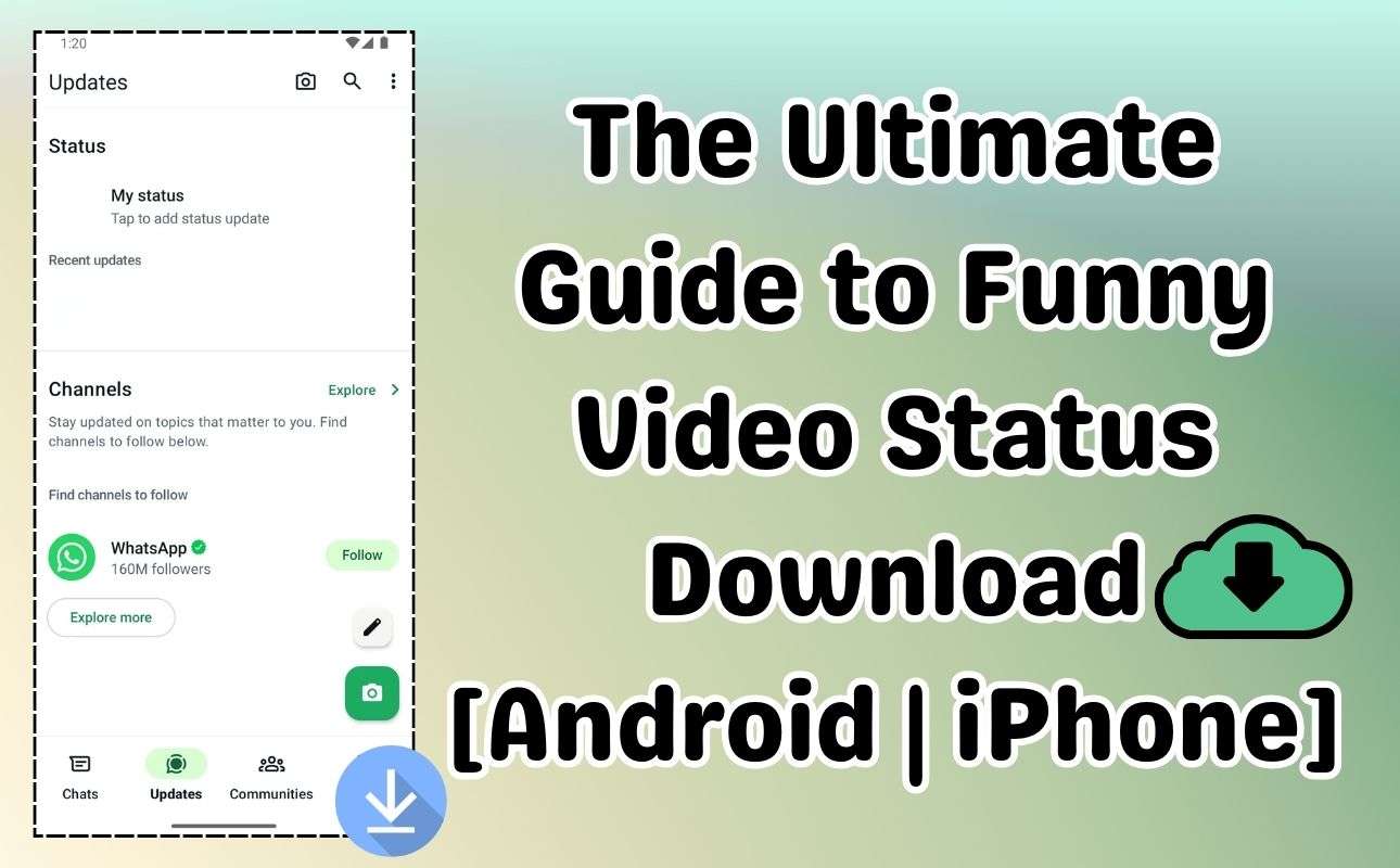 The Ultimate Guide to Funny Video Status Download [Android | iPhone]