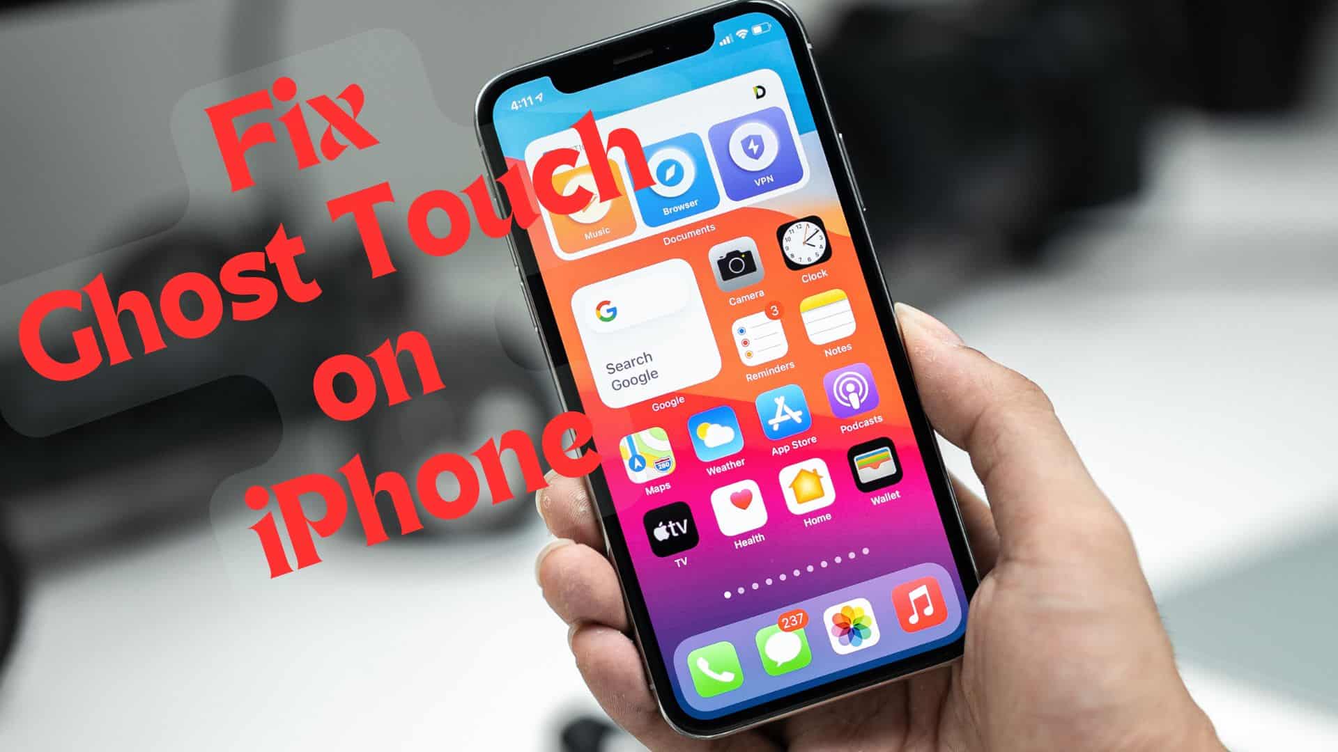 Complete Guide to Fix Ghost Touch on iPhone