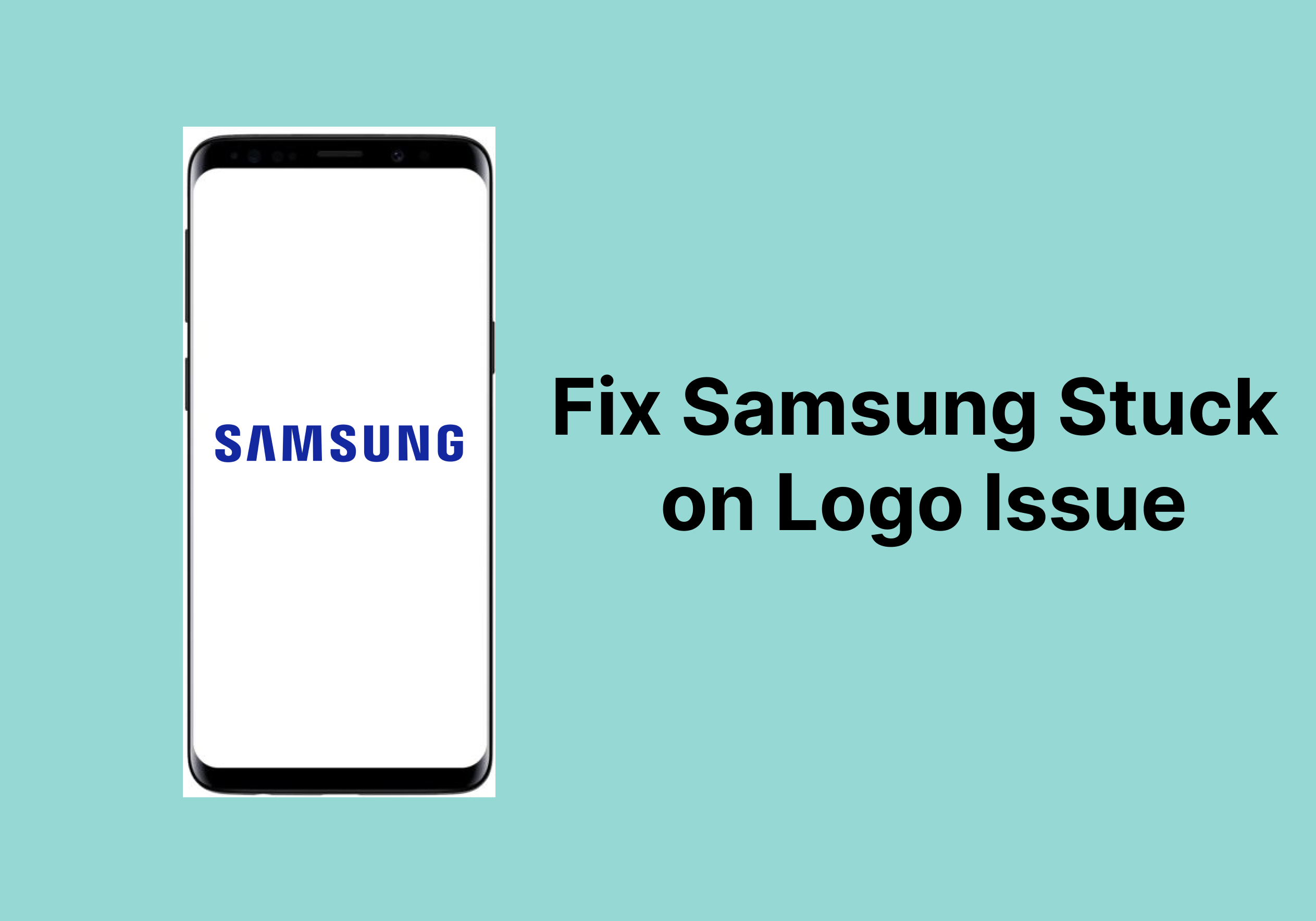 [2024] How to Fix Samsung Stuck on Logo