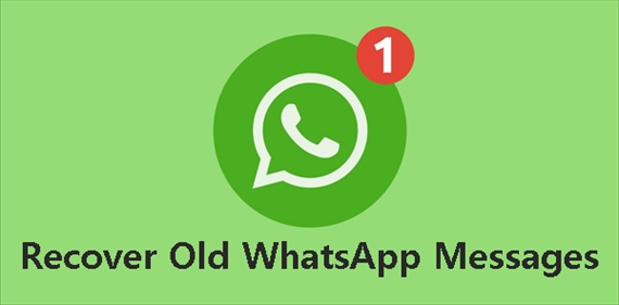 How To Get Old WhatsApp Messages: Easy Methods