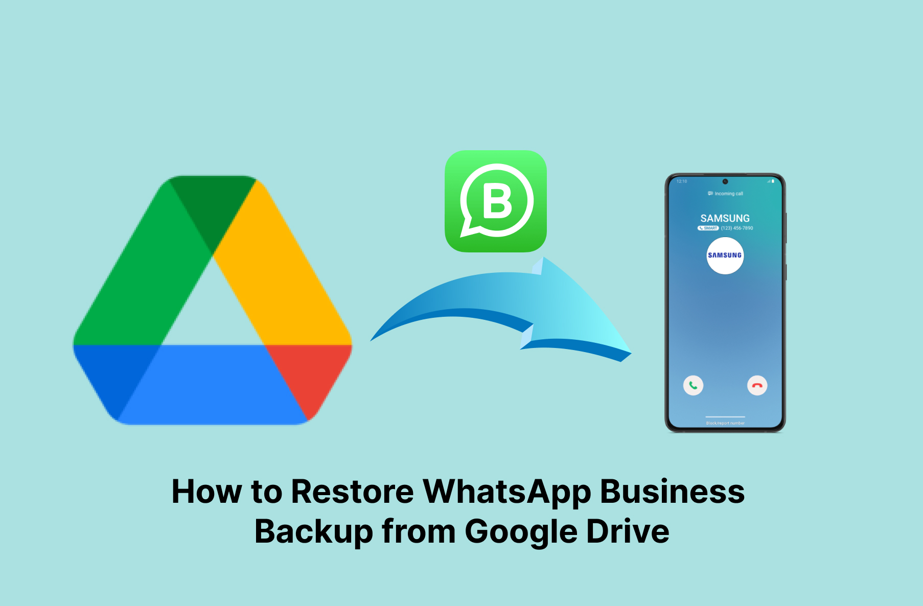 How to Restore WhatsApp Business Backup from Google Drive