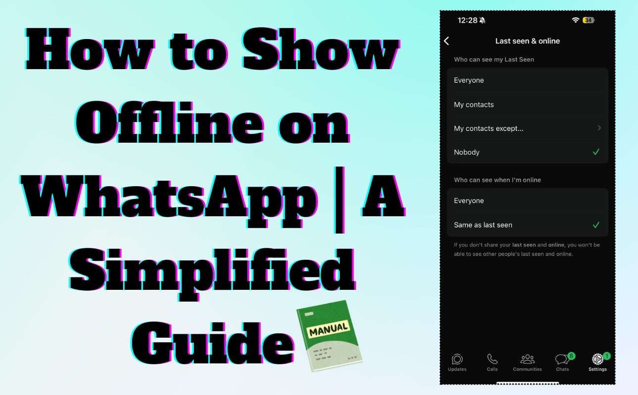 How to Show Offline on WhatsApp: Easy Steps for Android & iPhone