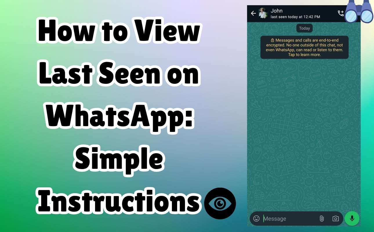 How to View Last Seen on WhatsApp: Simple Instructions