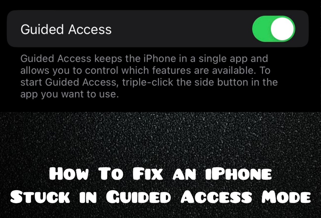 iPhone Stuck in Guided Access Mode: Quick Fixes