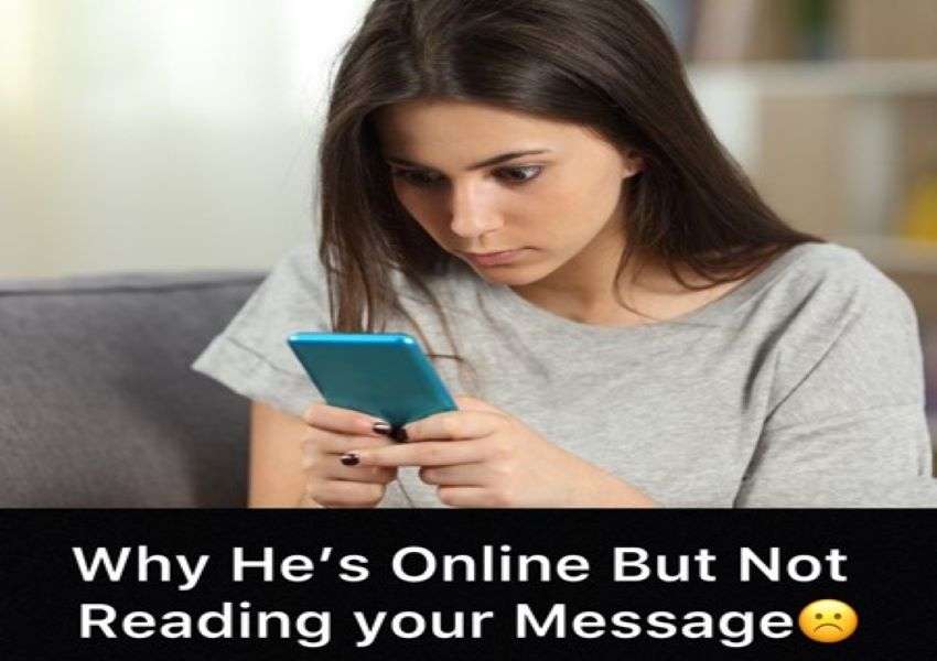 He’s Online on WhatsApp But Not Reading My Messages - Reasons and Solutions