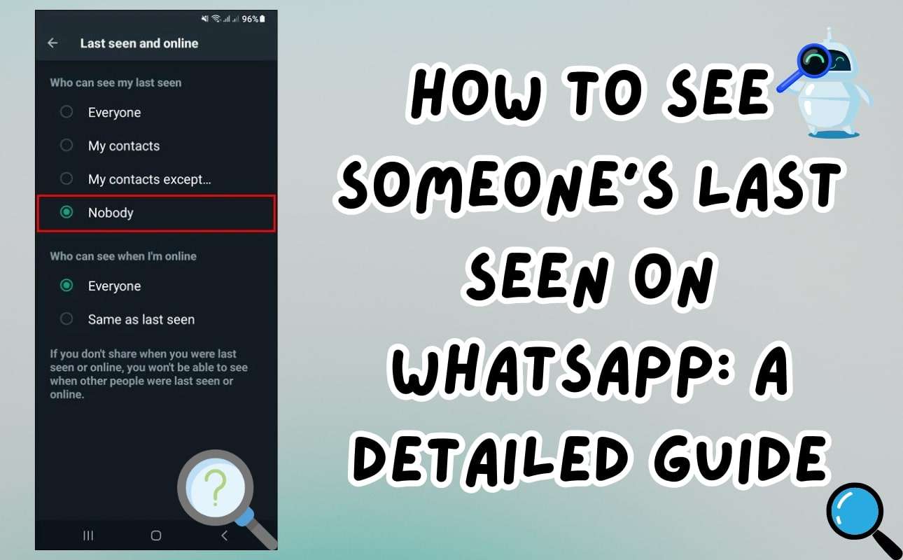 How to See Someone’s Last Seen on WhatsApp If Hidden: A Detailed Guide