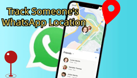 Want to Know Someone's WhatsApp Location? —2 Useful Ways for You