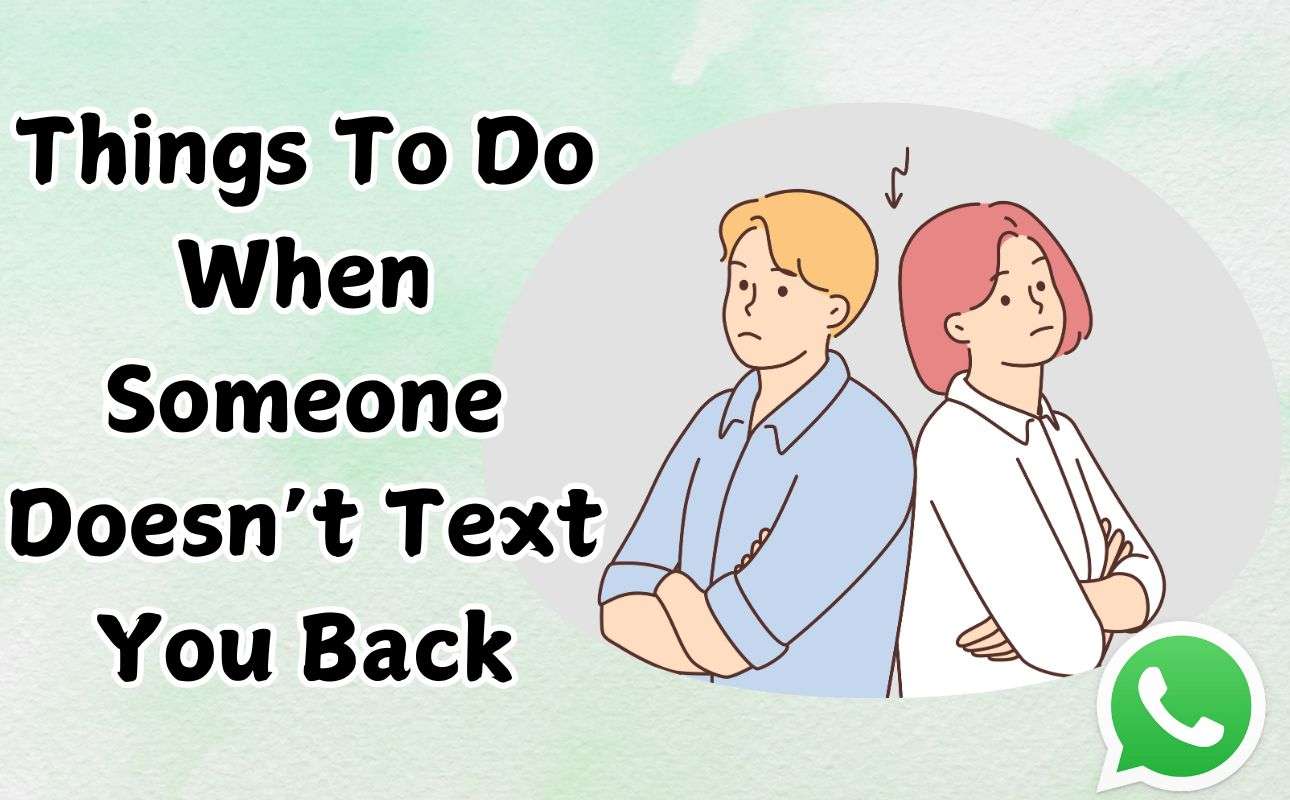 Reasons and Solutions: When Someone Doesn’t Text You Back