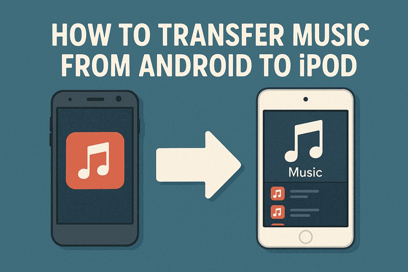 transfer music from android to ipod