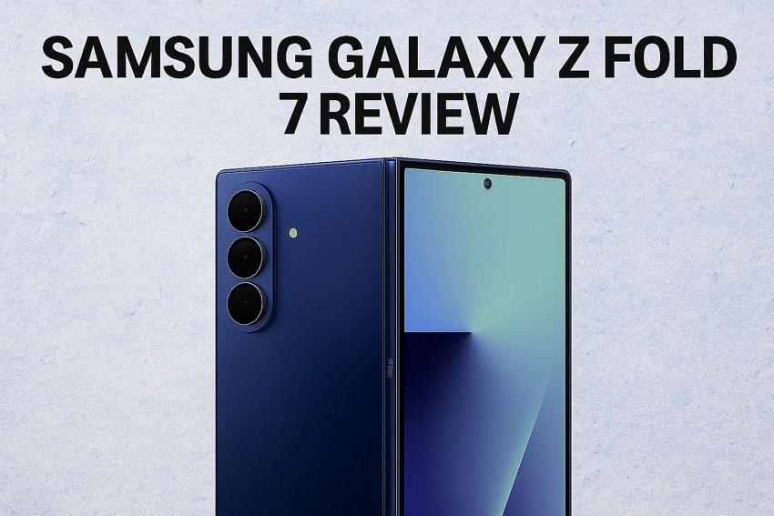 review samsung galaxy z fold 7
