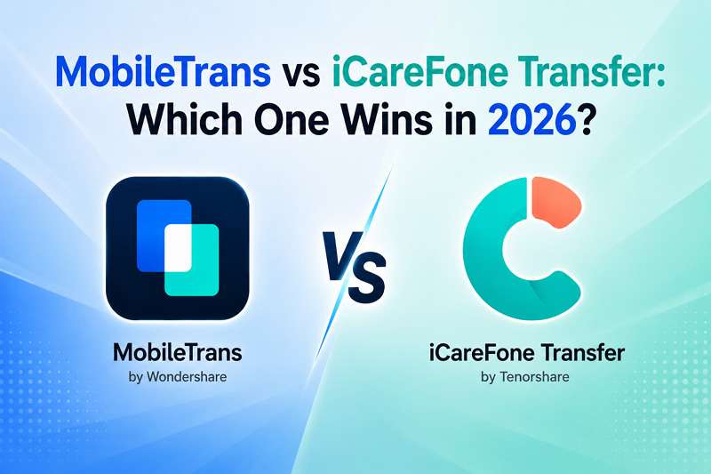 guide to mobiletrans vs icarefone transfer